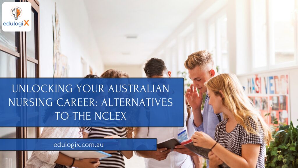 Unlocking Your Australian Nursing Career: Alternatives to the NCLEX